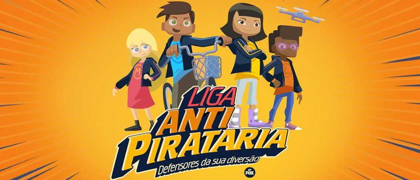 FOX | Grupo FOX Networks da América Latina cria a campanha Liga Antipirataria!