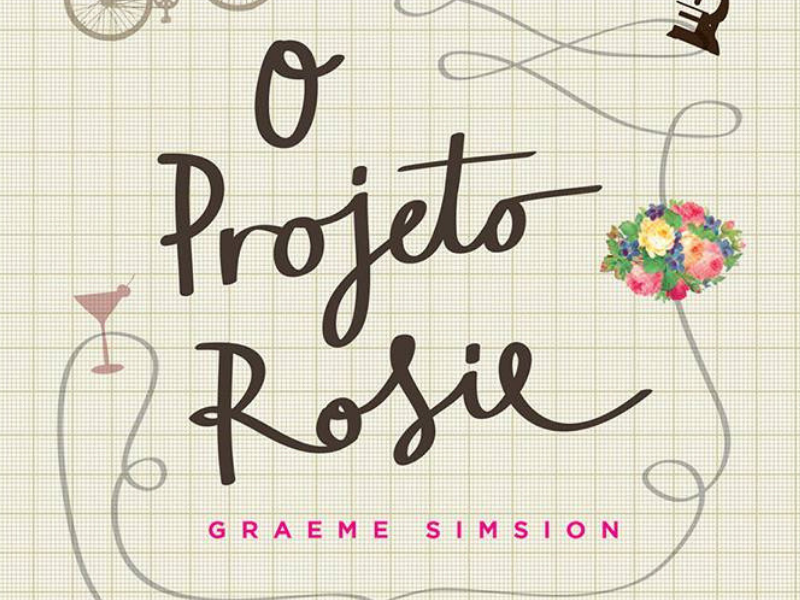 O PROJETO ROSIE | Livro de Graeme Simsion que vai virar filme